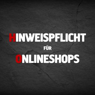 Hinweispflicht für Onlineshops